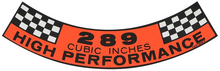 Load image into Gallery viewer, 289 High Performance Air Cleaner Decal For 1964-1967 Ford Mustang Bronco Galaxie