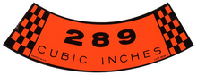 Load image into Gallery viewer, 289 Cubic Inches Air Cleaner Decal For 1964-1967 Ford Mustang Bronco Galaxie