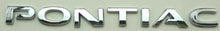 Load image into Gallery viewer, Reproduction Chrome &quot;Pontiac&quot; Trunk Letters Emblem 2005-2006 Pontiac GTO
