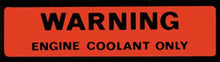 Load image into Gallery viewer, Engine Coolant Only Warning Decal 1974-1978 Pontiac Firebird and Trans Am

